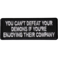 You Can't Defeat Your Demons If You're Enjoying Their Company Patch