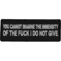 You Cannot Imagine The Immensity of The Fuck I Do Not Give Patch