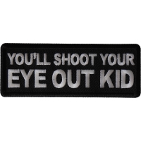 You'll Shoot Your Eye Out Kid Patch