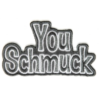 You Schmuck Patch