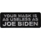 Your Mask is as Useless As Joe Biden Patch