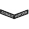 Zombie Hunter Funny Iron on Patch