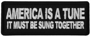 America is a Tun it must be Sung Together Patch
