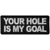 Your hole is my Goal Patch