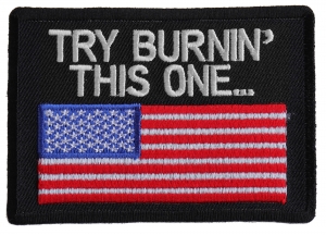 Try Burning This One US Flag Patch | Embroidered Patches