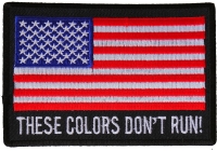 These Colors Don't Run US Flag Patch | US Military Veteran Patches