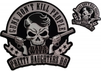 Guns Don't Kill People Dads with Pretty Daughters Do Small and Large Patch Set