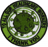 To All Healthcare Workers I thank you Covid 19 Pandemic 2020 Patch