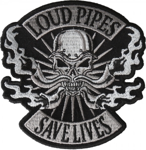 Loud Pipes Save Lives Skull Patch