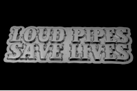 Loud Pipes Save Lives Pin
