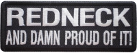Redneck And Damn Proud Of It! Patch | Embroidered Patches