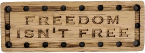 Freedom Isn't Free Oak Wood Patch