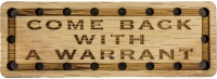 Come Back with a Warrant Oak Wood Patch