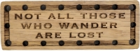 Not all those who wander are lost Oak Wood Patch
