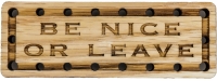 Be Nice or Leave Oak Wood Patch