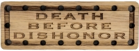Death Before Dishonor Oak Wood Patch