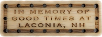 In memory of good times at Laconia, NH Wood Oak Patch