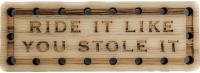 Ride it Like You Stole It Wood Oak Patch