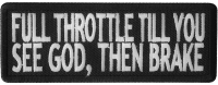 Full Throttle Til You See God Then Brake Patch | Embroidered Patches Full Throttle Til You See God Then Brake Patch | Embroidered Patches