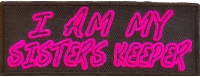 I Am My Sisters Keeper Patch | Embroidered Patches