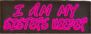 I Am My Sisters Keeper Patch | Embroidered Patches I Am My Sisters Keeper Patch | Embroidered Patches