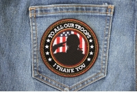 I Thank You To All Our Troops Round Patch | Embroidered Patches