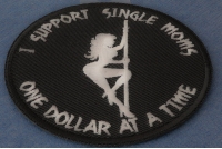 I Support Single Moms One Dollar at a Time Patch