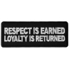 Respect is Earned Loyalty is Returned Patch