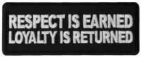 Respect is Earned Loyalty is Returned Patch