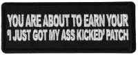 You are About to earn your I just got my Ass Kicked Patch