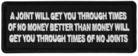 A Joint will get you through times of No Money Patch A Joint will get you through times of No Money Patch