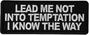 Lead me not into Temptation I know the Way Patch