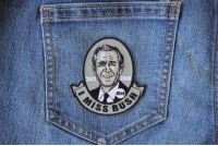 I miss Bush Jr Patch I miss Bush Jr Patch
