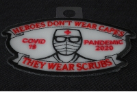 Heroes don't wear capes they wear scrubs Covid 19 Pandemic Patch