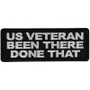 US VETERAN Been there done that patch