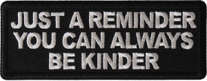 Just a Reminder You can Always be Kinder Patch
