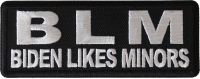BLM Biden Likes Minors Patch