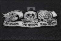 Heard Nothing Saw Nothing Said Nothing Small Skulls Patch