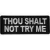 Thou Shalt Not Try Me Patch