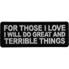 For Those I love I will do Great and Terrible Things Patch
