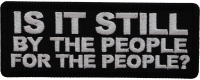 Is it Still By The People For the People Patch