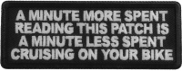 A minute more spent reading this patch is a minute less spent cruising on your bike patch