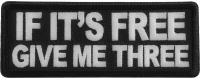 If It's free Give me Three Patch