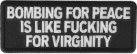 Bombing for Peace is like fucking for virginity Patch