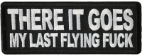 There It Goes My Last Flying Fuck Patch There It Goes My Last Flying Fuck Patch