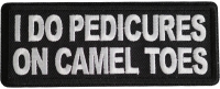 I Do Pedicures On Camel Toes Patch I Do Pedicures On Camel Toes Patch