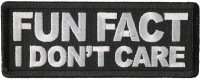 Fun Fact I Don't Care Patch Fun Fact I Don't Care Patch