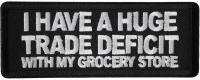 I Have A Huge Trade Deficit With My Grocery Store Patch I Have A Huge Trade Deficit With My Grocery Store Patch