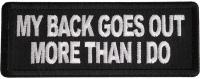 My Back Goes Out More Than I Do Patch My Back Goes Out More Than I Do Patch