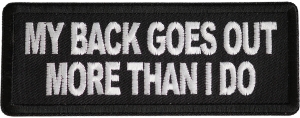 My Back Goes Out More Than I Do Patch